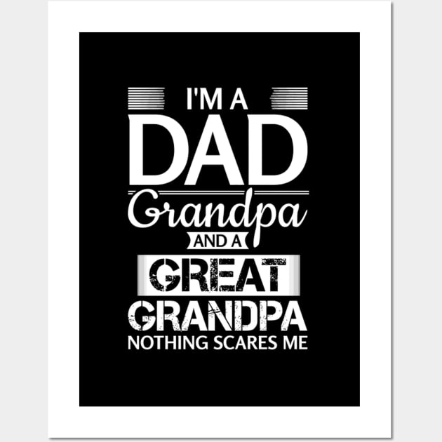 I'M A Dad Grandpa And A Grandpa Nothing Scares Me Wall Art by AlfieDreamy 